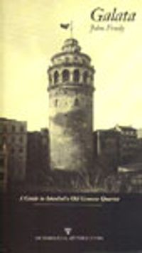 Galata / A Guide to Istanbul's Old Genoese Quarter