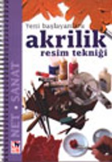 Akrilik Resim Tekniği&Yeni Başlayanlara