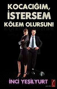 Kocacığım İstersem Kölem Olursun