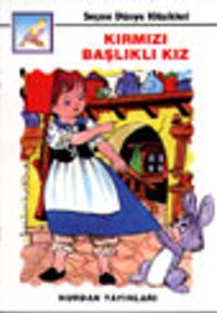 Kırmızı Başlıklı Kız (Seçme Dünya Klasikleri)