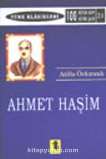 Ahmet Haşim - Atilla Özkırımlı