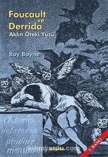 Foucault ve Derrida Aklın Öteki Yüzü - Roy Boyne