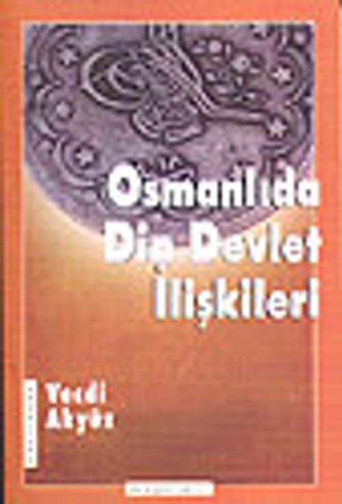 Osmanlıda Din Devlet İlişkileri
