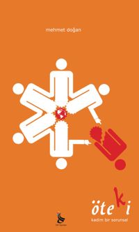 Öteki & Kadim Bir Sorunsal