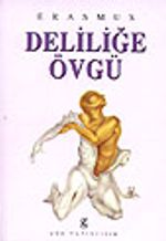 Deliliğe Övgü