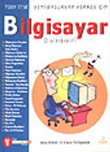 Bilgisayar Rehberi & 7'den 77'ye Yeni Başlayan Herkes İçin