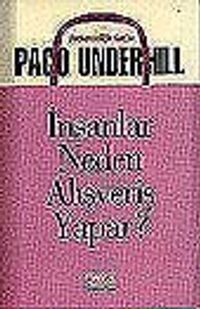 İnsanlar Neden Alışveriş Yapar?&Perakendiciliğin'Guru'su