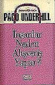 İnsanlar Neden Alışveriş Yapar?&Perakendiciliğin'Guru'su