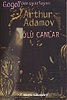 Ölü Canlar / Arthur Adamov