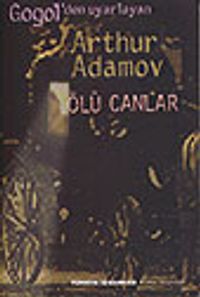 Ölü Canlar / Arthur Adamov