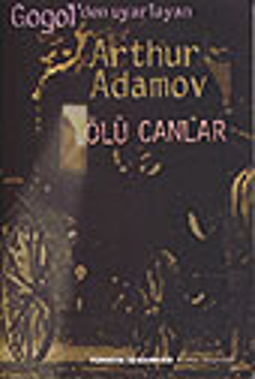 Ölü Canlar / Arthur Adamov