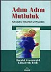 Adım Adım Mutluluk İ&ccedil;inizdeki Terapisti Uyandırın