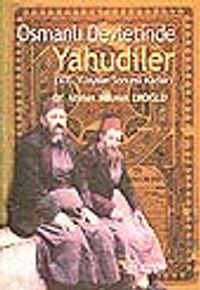Osmanlı Devletinde Yahudiler XIX. Yüzyılın Sonuna Kadar