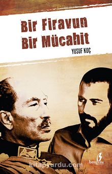 Bir Firavun Bir Mücahit - Yusuf Koç