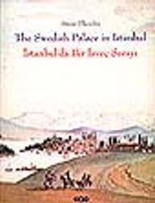 İstanbul'da Bir İsveç Sarayı&The Swedish Palace in Istanbul