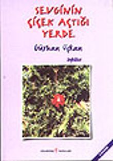 Sevginin Çiçek Açtığı Yerde