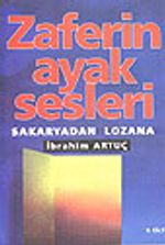 Zaferin Ayak Sesleri 2. Cilt takım&Sakaryadan Lozana