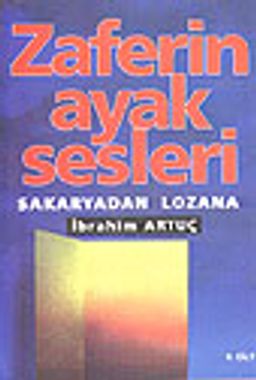 Zaferin Ayak Sesleri 2. Cilt takım&Sakaryadan Lozana
