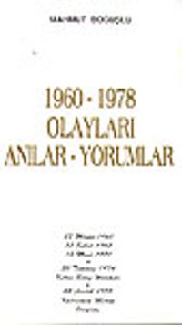 1960-1978 Olayları Anılar-Yorumlar