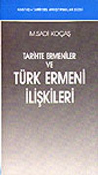Tarihte Ermeniler ve Türk Ermeni İlişkileri