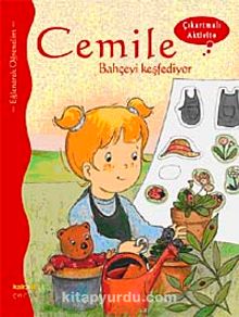 Cemile Bahçeyi Keşfediyor (Çıkartmalı Aktivite) - Aline de Petingy