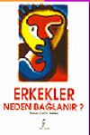 Erkekler Neden Bağlanır