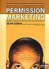 Permission Marketing/İzinli Pazarlama/Yabancıları Dosta, Dostları M&uuml;şteriye D&ouml;n&uuml;şt&uuml;rmek