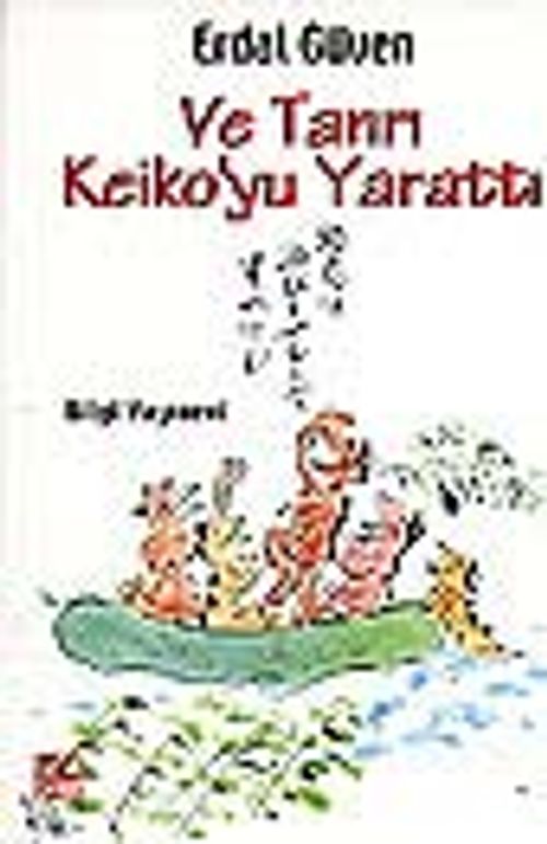Ve Tanrı Keiko'yu Yarattı