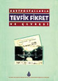 Kartpostallarla Tevfik Fikret ve Çevresi