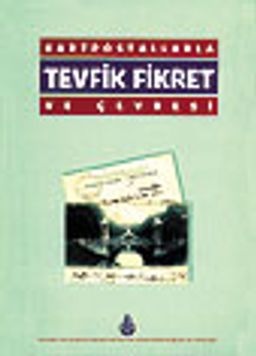 Kartpostallarla Tevfik Fikret ve Çevresi