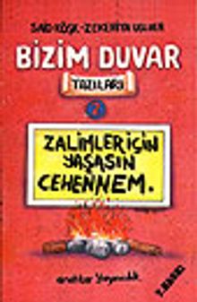 Zalimler İçin Yaşasın Cehennem/Bizim Duvar Yazıları 2