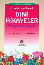 Kur'an-ı Kerim'den Çocuklar İçin Resimli Dini Hikayeler/Peygamberlerin Hayatı (cep boy)