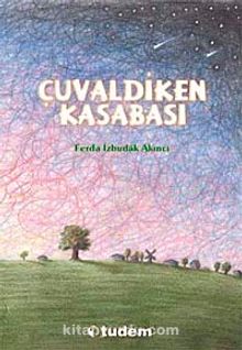Çuvaldiken Kasabası - Ferda İzbudak Akıncı