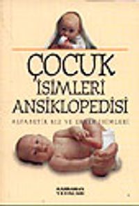 Çocuk İsimleri Ansiklopedisi/Alfabetik Kız ve Erkek İsimleri (küçük boy)