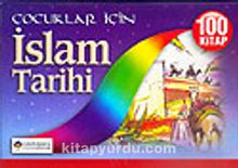 Çocuklar İçin İslam Tarihi 100 Kitap/Kur'an-ı Kerim ve İslamTarihinden - Bilinmeyen Yazar