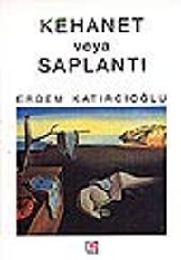 Kehanet veya Saplantı