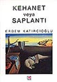 Kehanet veya Saplantı