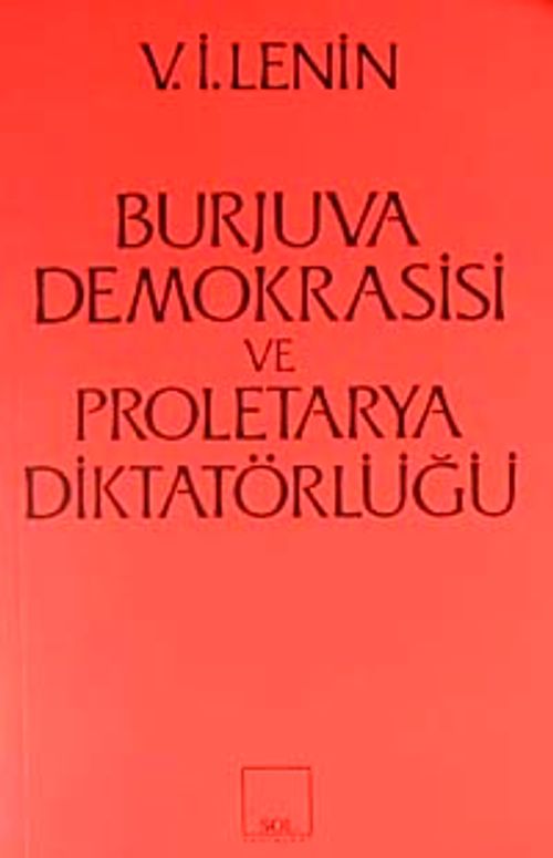Burjuva Demokrasisi ve Proletarya Diktatörlüğü