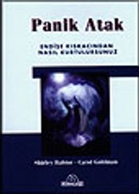 Panik Atak Endişe Kıskacından Nasıl Kurtulursunuz