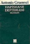 Hapishane Defterleri/ Tarih, Politika, Felsefe ve K&uuml;lt&uuml;r Sorunları &Uuml;zerine Se&ccedil;me Metinler