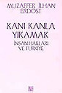Kanı Kanla Yıkamak/ İnsan Hakları ve Türkiye