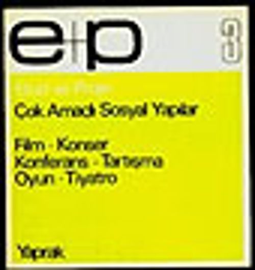 E+P 3 Çok Amaçlı Sosyal Yapılar&Film, Konser, Konferans, Tartışma, Oyun, Tiyatro