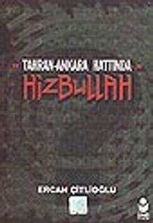 Tahran-Ankara Hattında "Hizbullah"