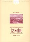 Hacılar, Seyyahlar, Misyonerler ve İzmir / 1608-1918 / Yabancıların G&ouml;z&uuml;yle İzmir