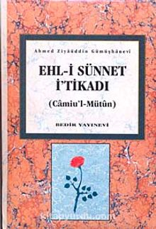 Ehl-i Sünnet İ'tikadı (Ciltli) - Ahmed Ziyaüddin Gümüşhanevi