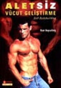 Aletsiz Vücut Geliştirme / Self Bodybuilding