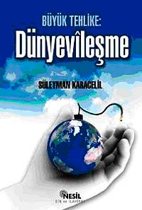 Büyük Tehlike Dünyevileşme