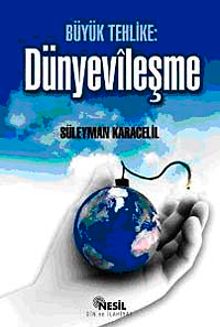 Büyük Tehlike Dünyevileşme