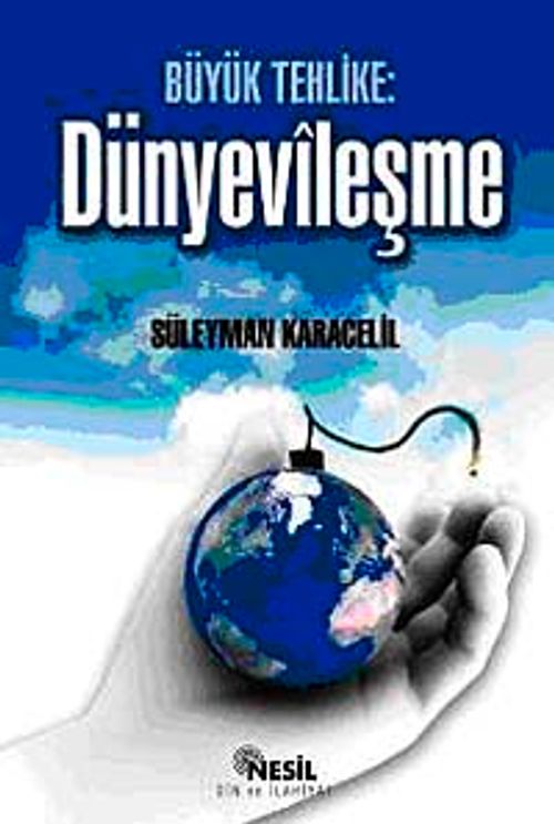 Büyük Tehlike Dünyevileşme