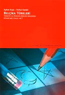 Belçika Türkleri & Türkiye İle Avrupa Birliği Arasında Köprü mü, Engel mi?